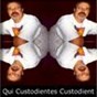 Qui Custodientes Custodient