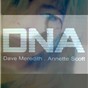 DNA: Dave Meredith/Annette Scott