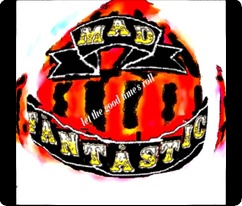 mad fantastic