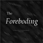 The Foreboding