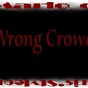 wrong crowd