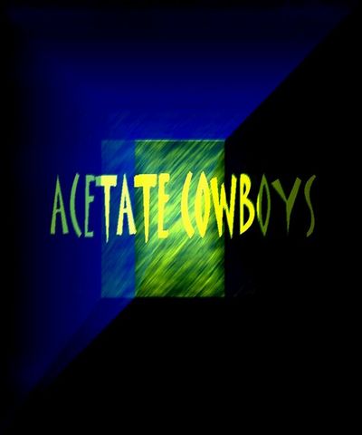 Acetate Cowboys