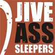 The Jive Ass Sleepers